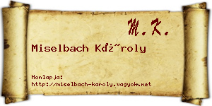 Miselbach Károly névjegykártya